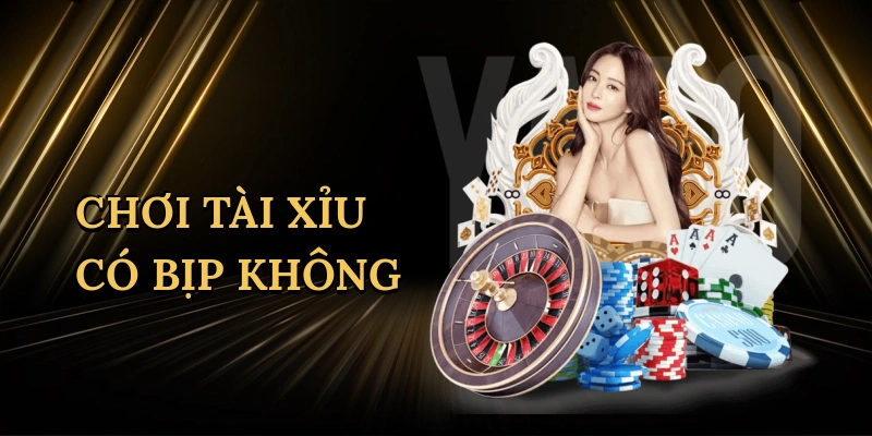 choi-tai-xiu-co-bip-khong-1