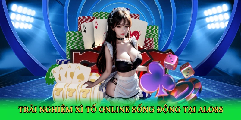 Trải nghiệm xì tố online sống động tại ALO88