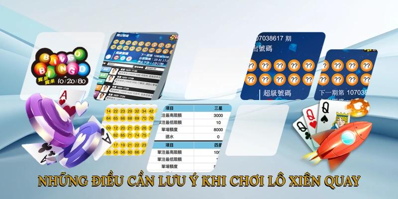 Những điều cần lưu ý khi chơi lô xiên quay