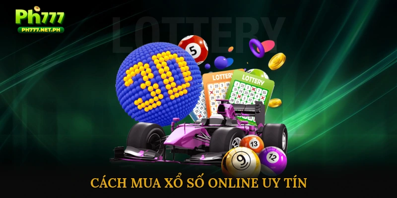 Cách mua xổ số online uy tín