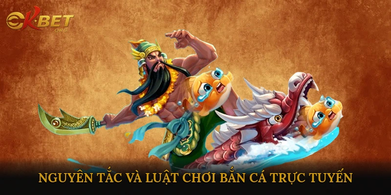Nguyên tắc và luật chơi bắn cá trực tuyến