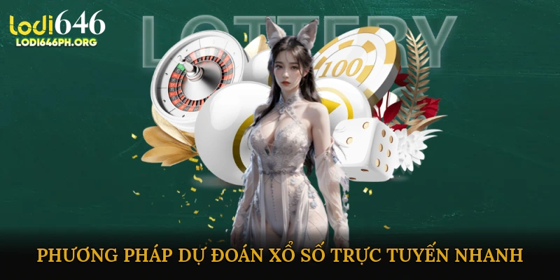 Các công cụ và phương pháp dự đoán xổ số trực tuyến nhanh