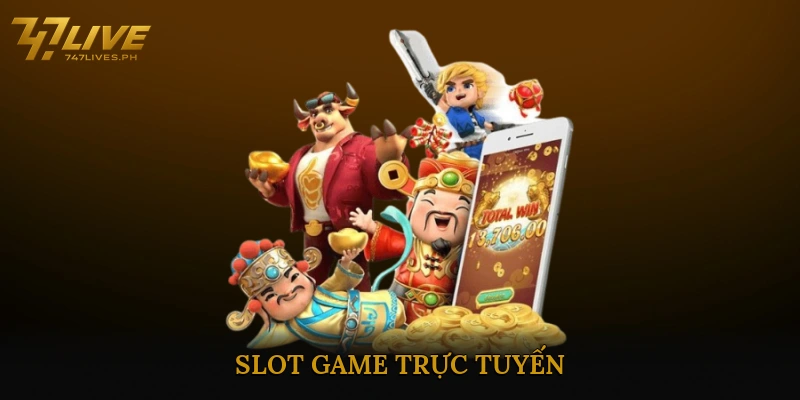 Slot game trực tuyến