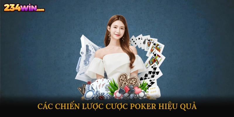 Các chiến lược cược poker hiệu quả