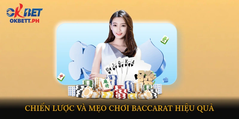 Chiến lược và mẹo chơi baccarat hiệu quả