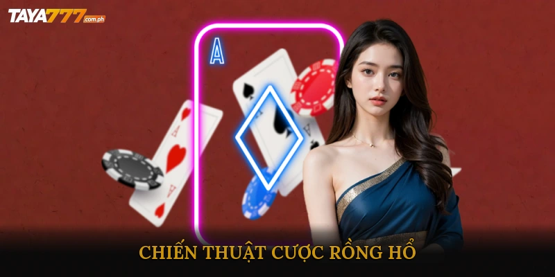 Chiến thuật cược Rồng Hổ