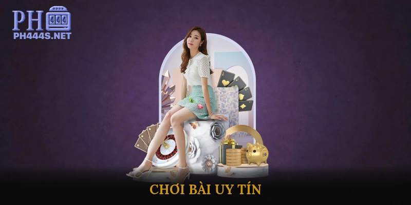 chơi bài uy tín