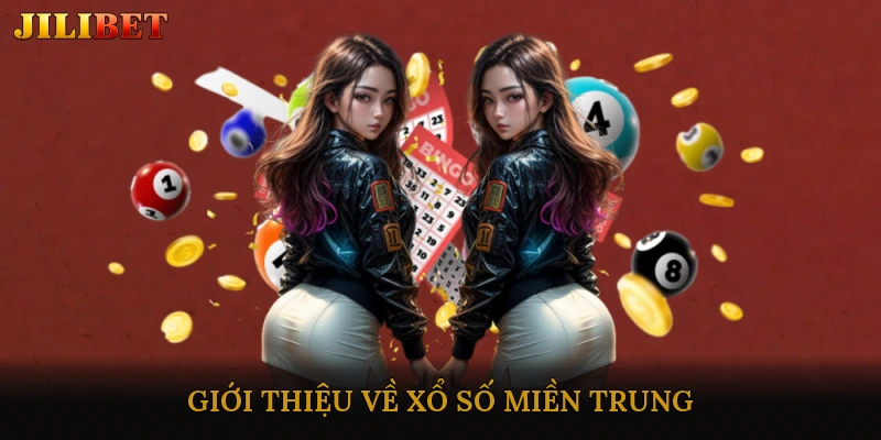 Giới thiệu về xổ số miền Trung