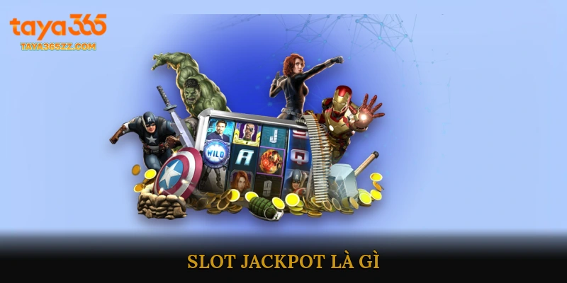 Slot Jackpot Là Gì?