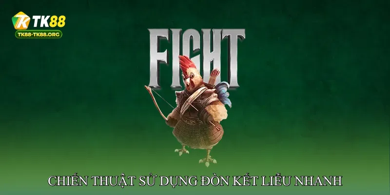 Chiến Thuật Sử Dụng Đòn Kết Liễu Nhanh