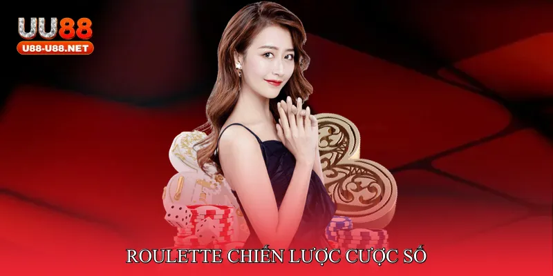 Roulette chiến lược cược số