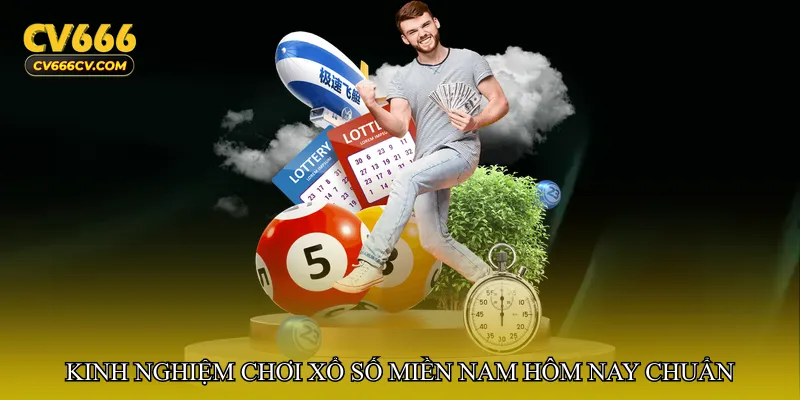 Kinh nghiệm chơi Xổ số miền Nam hôm nay chuẩn tại cv666