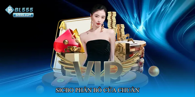 Sicbo phân bổ cửa chuẩn