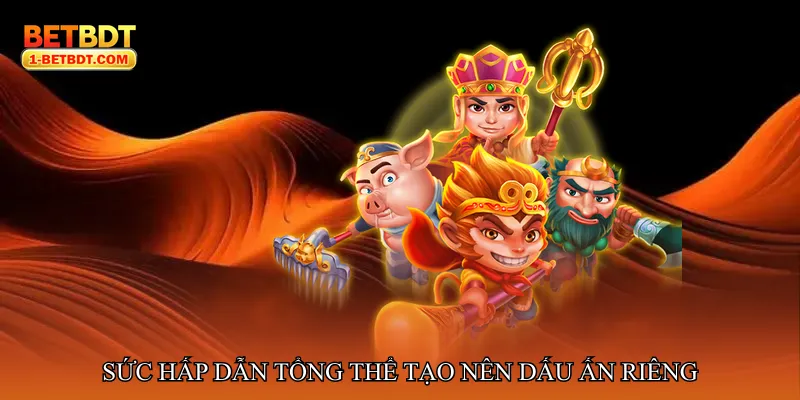 Sức hấp dẫn tổng thể tạo nên dấu ấn riêng